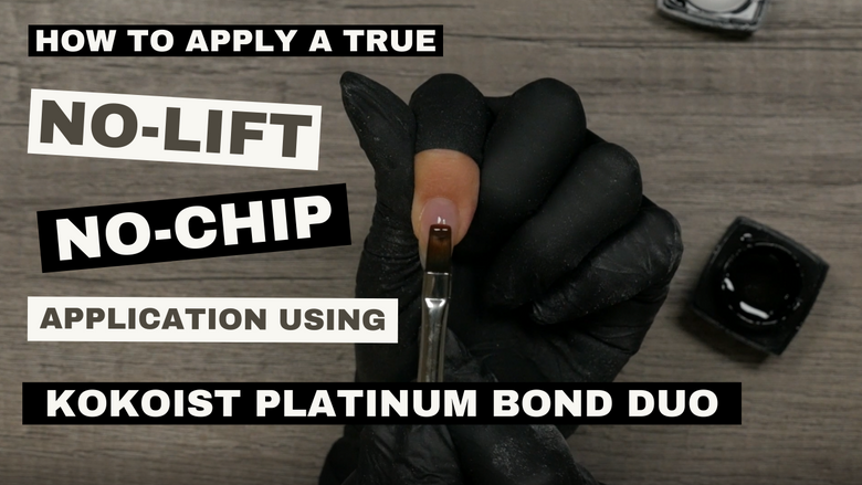 How To Apply A True No-Lift, No-Chip Application Using Kokoist Platinum Bond Duo