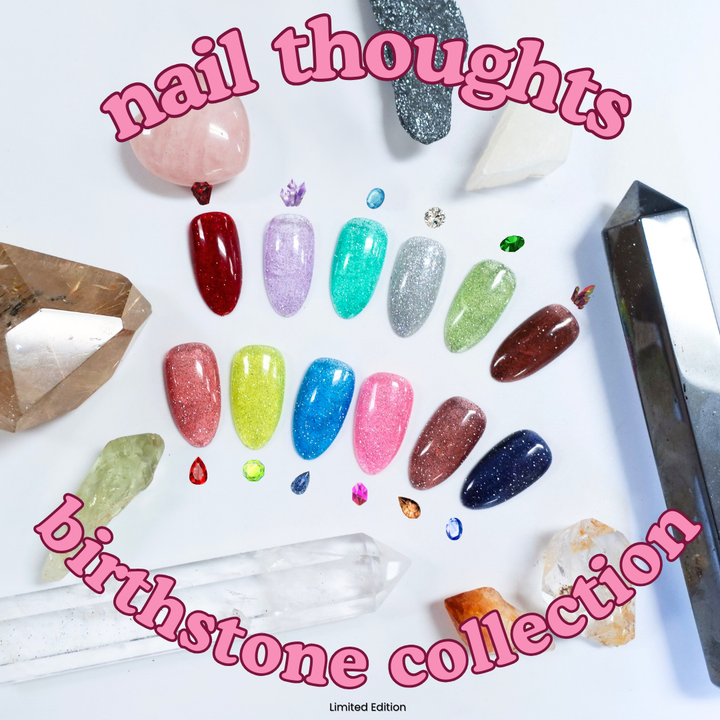 Nail Thoughts Birthstone Collection