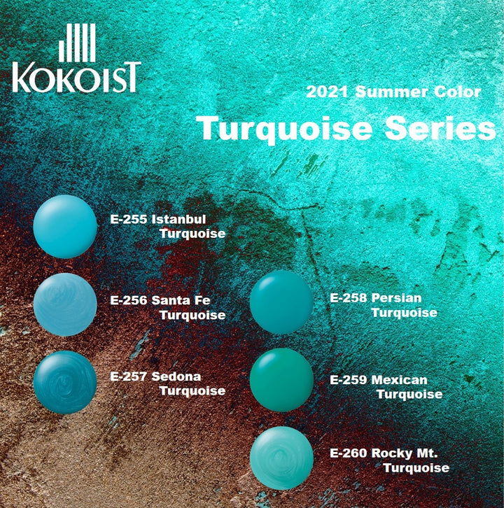 Turquoise Series  E255-E260